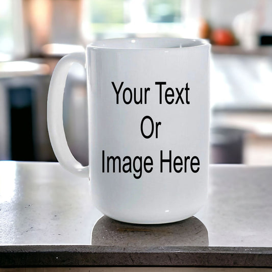 15 oz Ceramic Mug Custom Design, Your design, Customized, Gift for Her, Her For Him, Custom Gift, White Coffee Mug, Black Coffee Mug, Custom