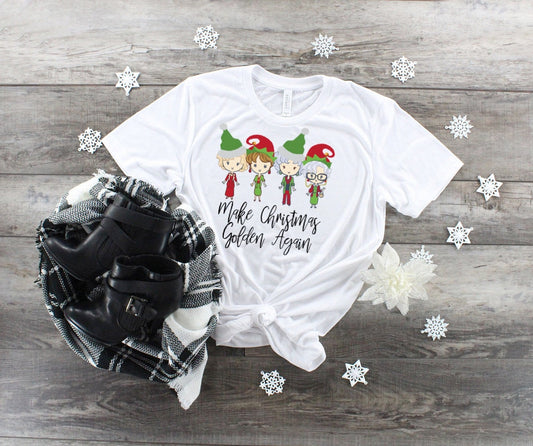 Christmas, Make Christmas Golden Again, Funny Christmas shirt, Ladies Christmas shirt, Funny Tv Shirt, Golden Christmas, Girls Christmas tee