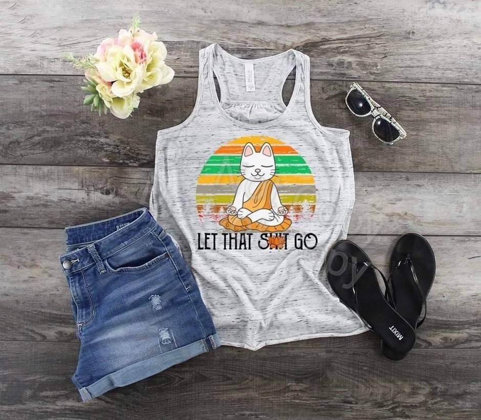 Cat Let That Shit Go, Yoga cat, Hippie Cat, Boho Cat, Meditating cat, Cat lover gift,Flowy tank, Funny cat shirt,  funny cat shirt,