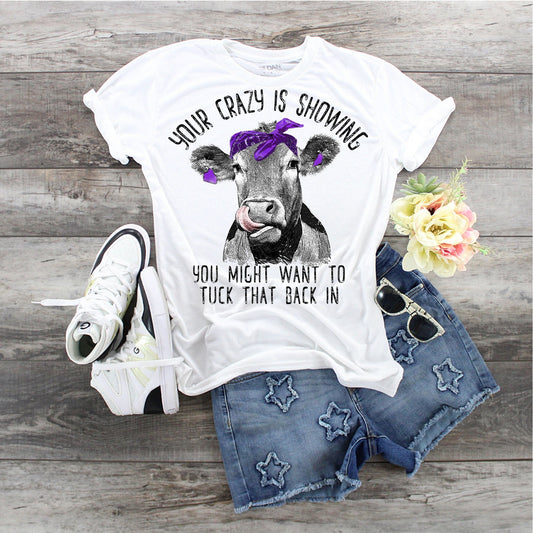 Cow Your Crazy Is Showing You Might Want To Tuck That Back, Cow with Purple Bandana, Ladies Crazy Cow shirt. Cow Lover shirts, Farm Lover,