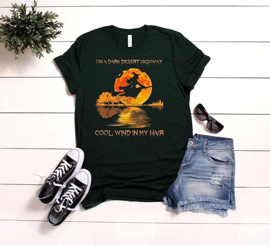 On A Dark Desert Highway Cool Wind In My Hair Witch... shirt Bella Canvas tshirt