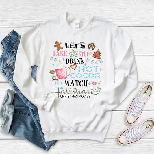 Let's Bake Stuff and Drink Hot Cocoa Bella Canvas sweatshirt