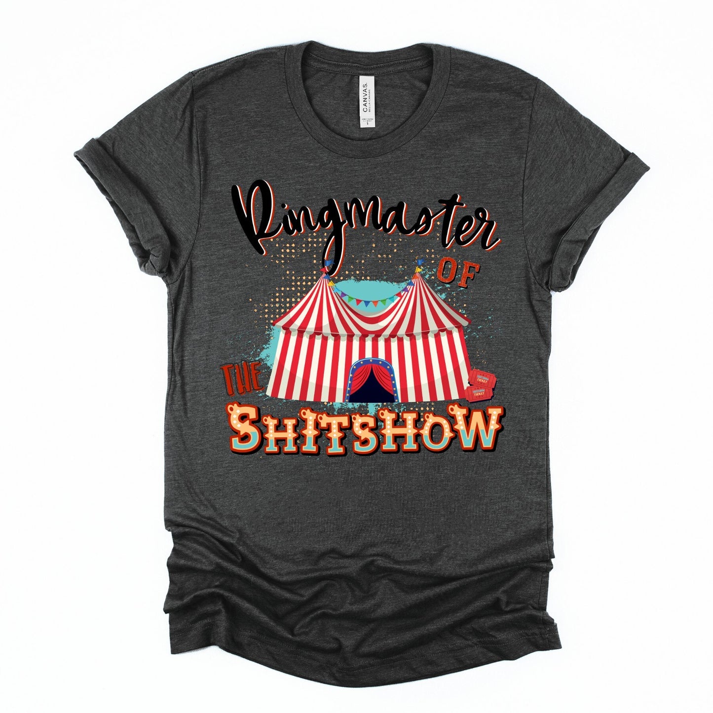 Ringmaster Of The Shitshow, Ringmaster Shirt, Gift for Mom, Gift For Dad, Ringmaster Shit Show, Funny Sirt for Mom,  Funny Shirt for Dad,