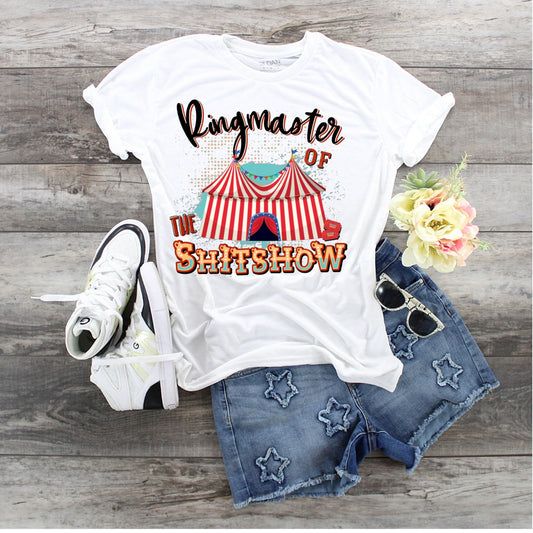 Ringmaster Of The Shitshow, Ringmaster Shirt, Gift for Mom, Gift For Dad, Ringmaster Shit Show, Funny Sirt for Mom,  Funny Shirt for Dad,