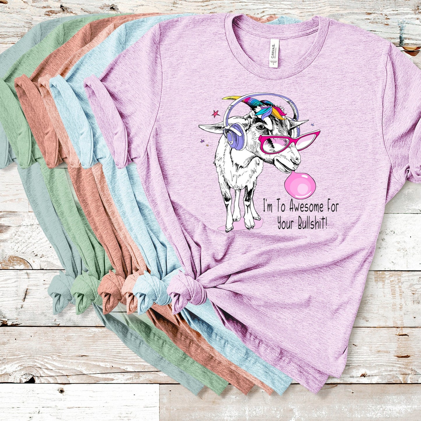 Cute Goat, Goat Mom, I'm To Awesome For Your Bullshit Goat, Funny Goat tee, Goat Mom, Goat Dad, Gift For Goat Lover, Goat Owner, Goat lover